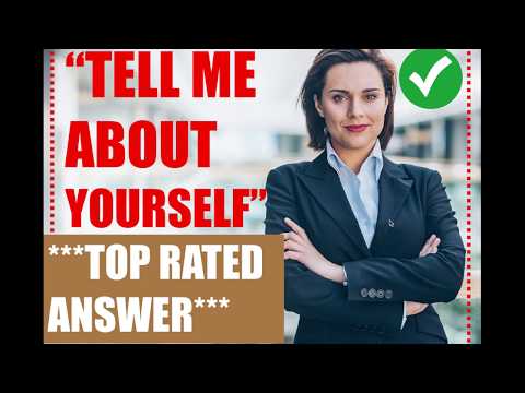 Tell Me About Yourself Interview Question and Answer - ***TOP RATED***