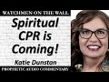 Spiritual cpr is coming  powerful prophetic encouragement from katie dunstan