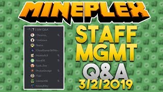 Mineplex Staff Management Full Q&A - 03/02/2019 [Archive]