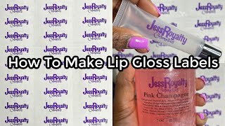 HOW TO MAKE LABELS FOR YOUR BUSINESS | LIP GLOSS LABELS | PRODUCT LABELS | AVERY LABELS | J ALYCE