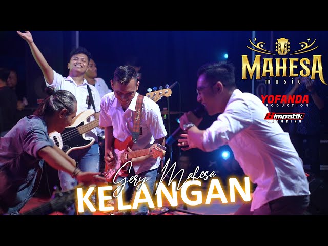 Kelangan - Gerry Mahesa | MAHESA Music class=