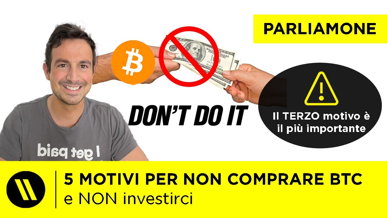5 MOTIVI per NON COMPRARE E NON INVESTIRE in BITCOIN