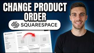 How to Change Order of Products on Squarespace 2026 (Quick & Easy)