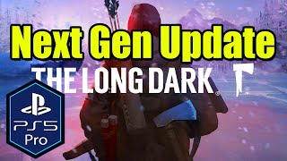 The Long Dark PS5 Pro Gameplay [Next Gen Update] [Playstation Plus]