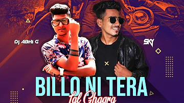 Billo Ni Tera Lal Ghaghra - Remix - DJ Abhi G  & Sky Exclusive