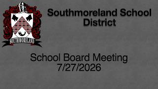 Southmoreland School Board Meeting 7/27/2026