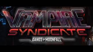 Vampire Syndicate: Gangs of MoonFall