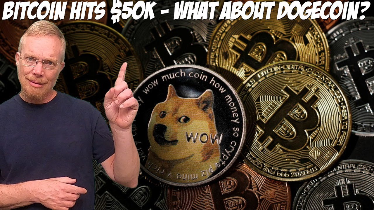 Bitcoin Hits $50K - What About Dogecoin?