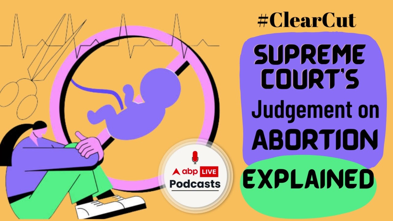 Abortion For unmarried Women: Supreme Court's landmark judgement on Abortion. Explained