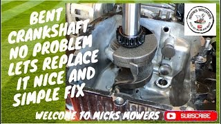 Bent Crankshaft How To Replace Simple fix Low Cost