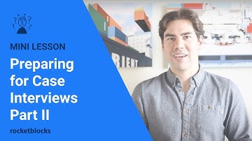 How to prepare for case interviews (part II)