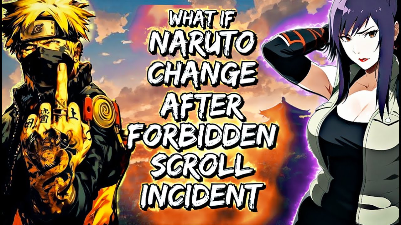 What If Naruto Change After Forbidden Scroll Incident