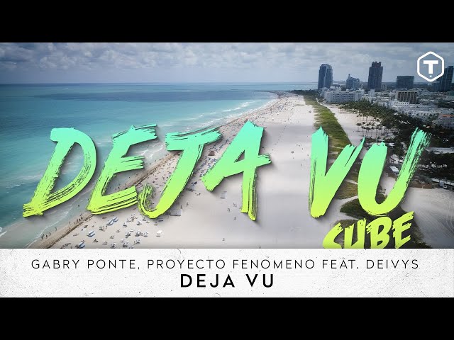 GABRY PONTE & PROYECTO FENOMENO & DEIVYS - DEJA VU