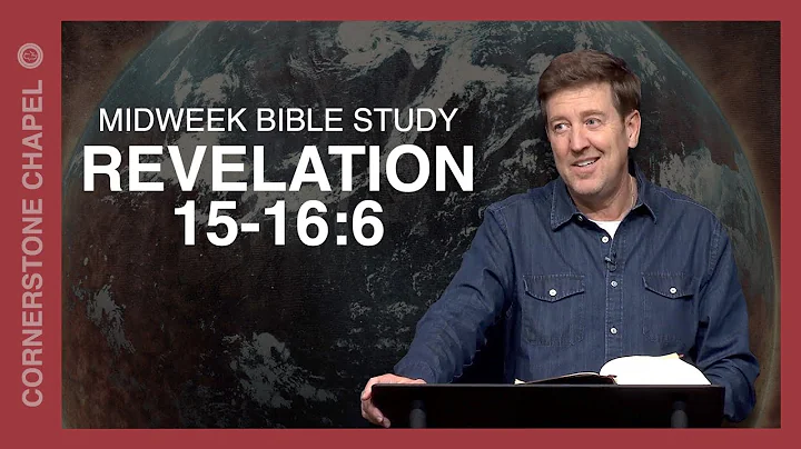 Verse by Verse Bible Study  |  Revelation 15-16:6  |  Gary Hamrick