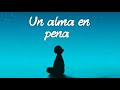 Mon Laferte - Un alma en pena (Letra)