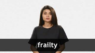 How to pronounce FRAILTY in American English
