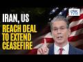 US And Iran Weigh Ceasefire Extension Amid Strait Of Hormuz Shipping And Toll Tensions | N18G