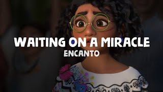 Video thumbnail of "Stephanie Beatriz - Waiting On A Miracle (Lyrics) | encanto"