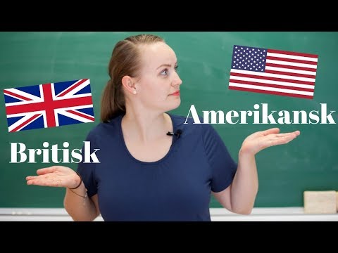 Video: Forskjellen Mellom Britisk Engelsk Og Amerikansk Engelsk