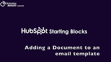 HubSpot Starting Blocks: Adding a Document to an Email Template