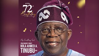 PRESIDENT BOLA TINUBU DESERVED TO BA CELEBRATED ON HIS 72ND BIRTHDAY