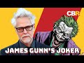 The Future Joker According to James Gunn