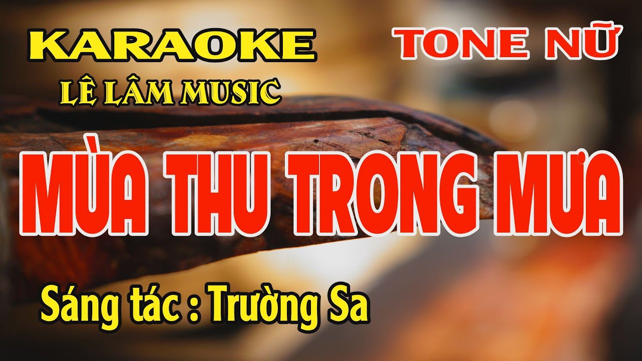 Karaoke Mùa Thu Trong Mưa Tone Nữ ( Bbm ) Lê Lâm Music