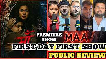 Maa movie First Day First Show(Premiere Show) Public Review. Kajol Devgn, Vikkiindori