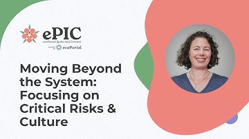 Moving Beyond the System: Focusing on Critical Risks & Culture - June Gibbons - ePIC 2025