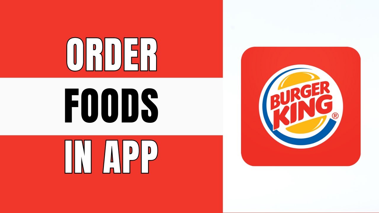 How to order on the Burger King app