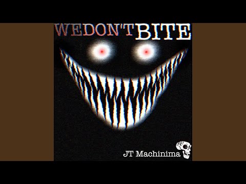 We Don T Bite