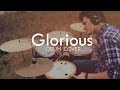 Glorious - BJ Putnam - Drum Cover by Elvis Abraham