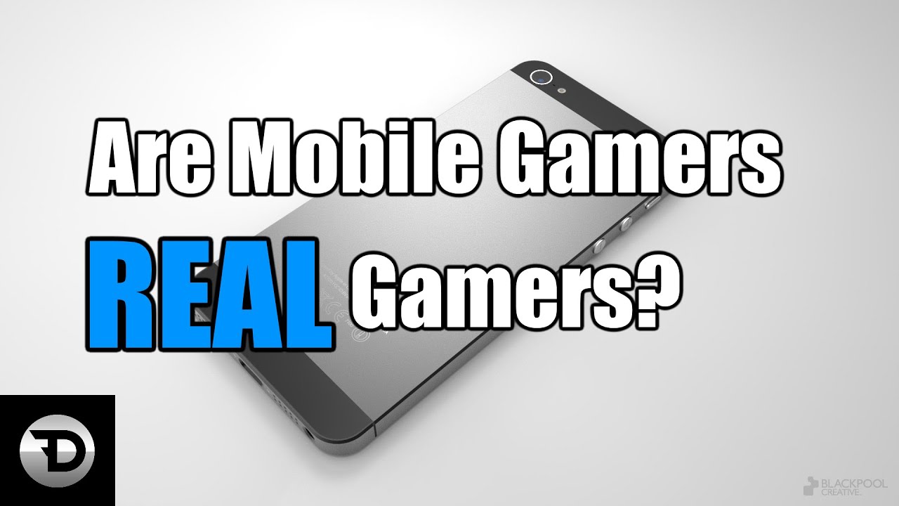 Are Mobile Gamers REAL Gamers? (DFizzlio)