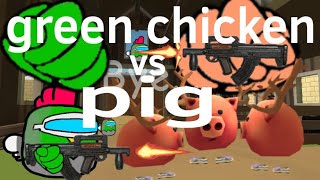 green chicken vs pig | chicken gun animation