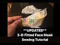 3-D Fitted Face Mask Tutorial *UPDATED!* *Now easier to sew*