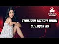 Tumhari nazro main ll dj lover rs ll remix master kr 2022