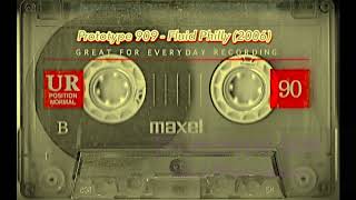 Prototype 909 - Fluid Philly (2006) (Techno)