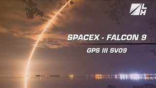 REPLAY! - SpaceX | GPS III SV09 | SLC-40, Cape Canaveral SFS, FL