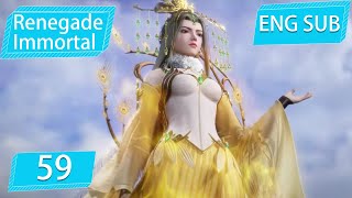 [Eng Sub] Renegade Immortal EP59 Part1