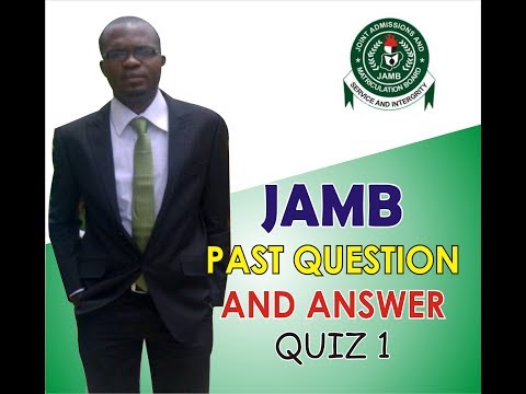 JAMB PAST QUESTIONS AND ANSWERS QUIZ 1