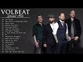 V O L B E A T  Greatest Hits Full Album - Best Songs Of  V O L B E A T  Playlist 2021