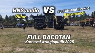 Battle Sound Hns  Blitar Vs Sultan Anak Brewog Wringinputih Carnival 2025