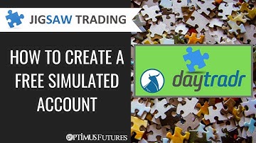 Jigsaw Daytradr - How to Create a FREE Simulated Account