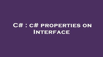C# : c# properties on Interface