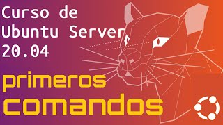 Ubuntu Server 20 Course from Scratch for Beginners | FIRST COMMANDS - (video 4)
