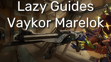 Lazy Guide : Vaykor Marelock