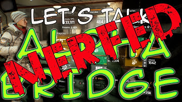 The Division Alpha Bridge NERF