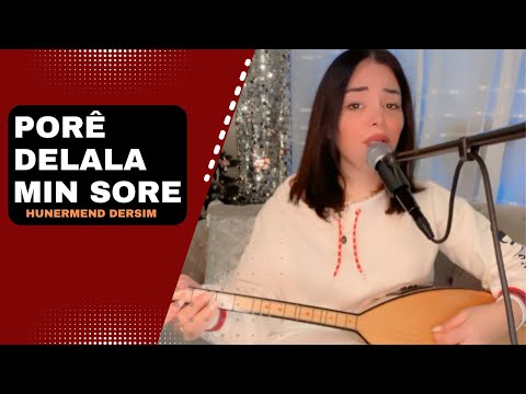 Hunermend Dersım -  Pore Delalamın Sore