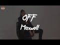 Maxwell - OFF (Lyric Video)