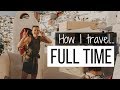 Afford to travel full time!